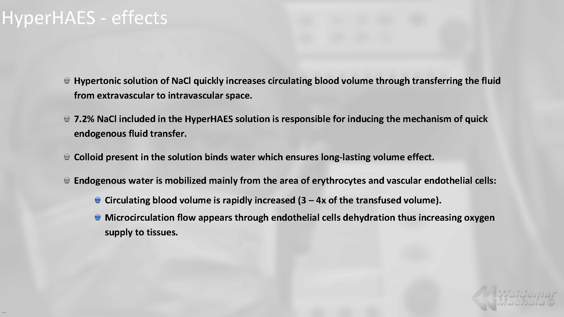 Hyper. HAES - effects Hypertonic solution of Na. Cl quickly increases circulating blood volume