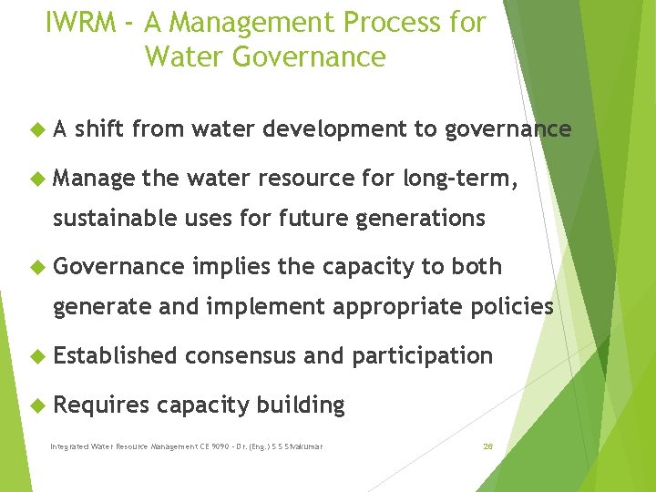 IWRM - A Management Process for Water Governance A shift from water development to