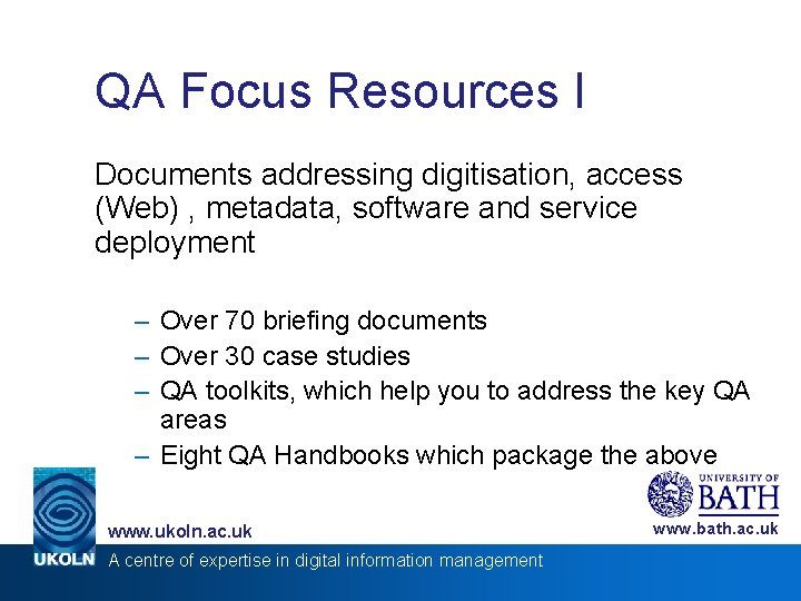 QA Focus Resources I Documents addressing digitisation, access (Web) , metadata, software and service