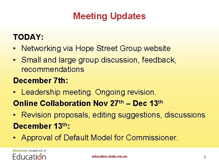 Meeting Updates TODAY: • Networking via Hope Street Group website • Small and large