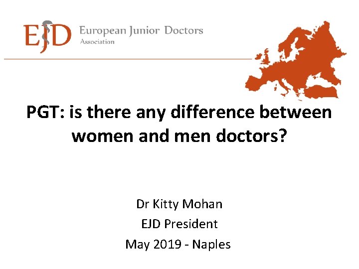 PGT: is there any difference between women and men doctors? Dr Kitty Mohan EJD