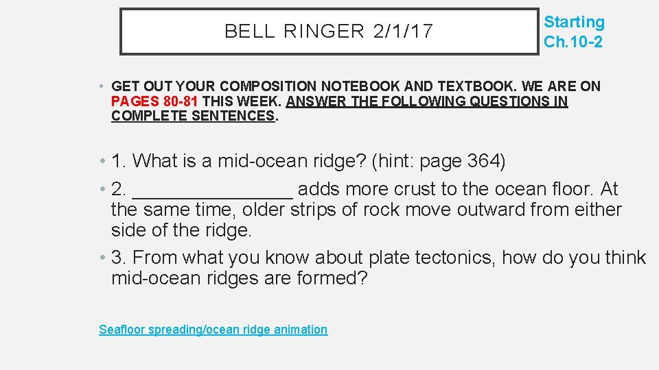 BELL RINGER 2/1/17 Starting Ch. 10 -2 • GET OUT YOUR COMPOSITION NOTEBOOK AND