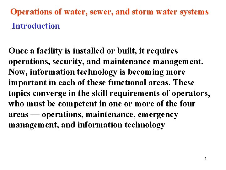 Operations of water, sewer, and storm water systems Introduction Once a facility is installed
