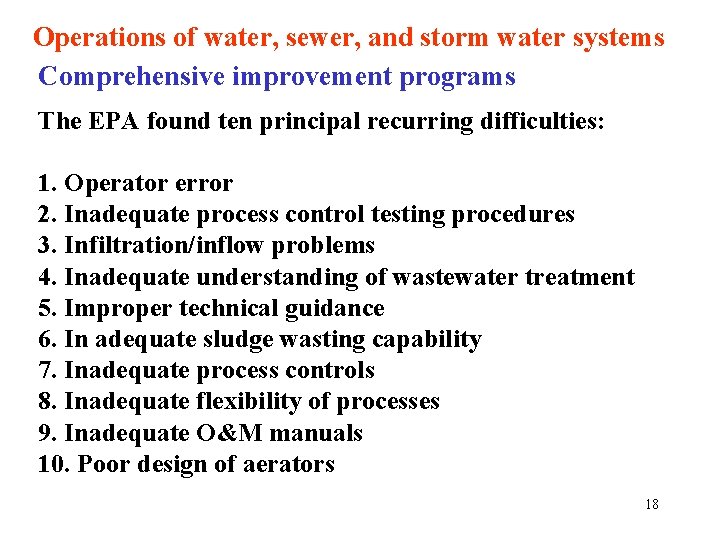 Operations of water, sewer, and storm water systems Comprehensive improvement programs The EPA found