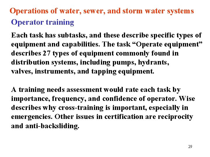 Operations of water, sewer, and storm water systems Operator training Each task has subtasks,