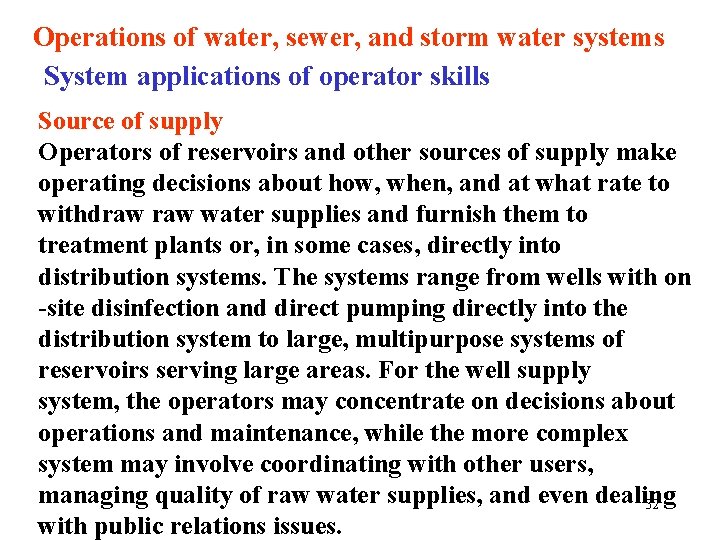 Operations of water, sewer, and storm water systems System applications of operator skills Source