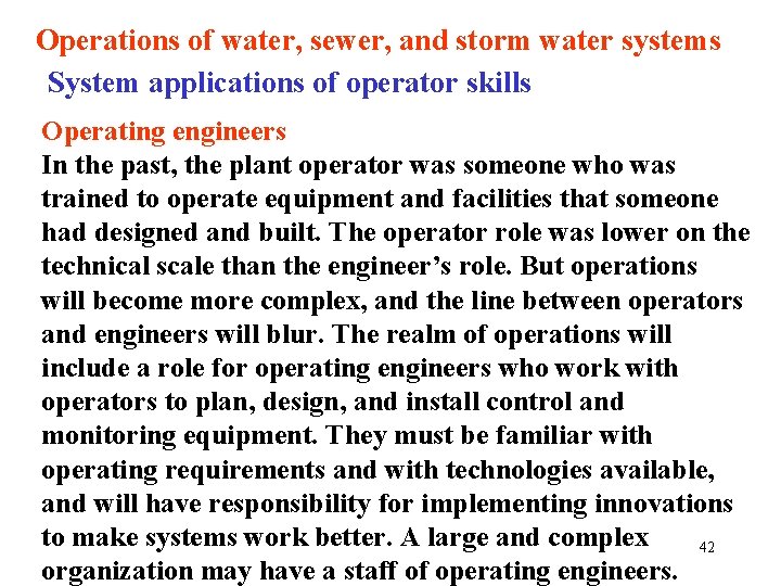 Operations of water, sewer, and storm water systems System applications of operator skills Operating