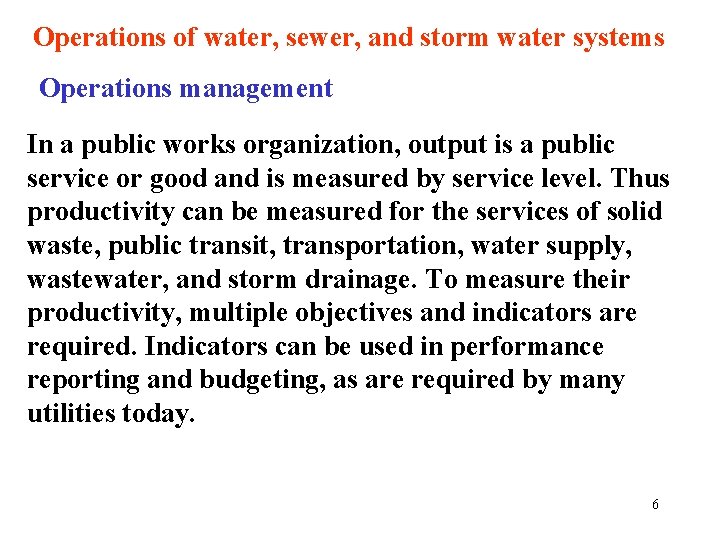 Operations of water, sewer, and storm water systems Operations management In a public works