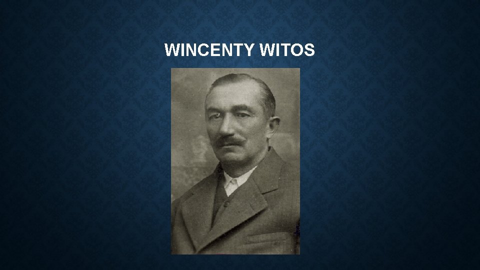 WINCENTY WITOS 