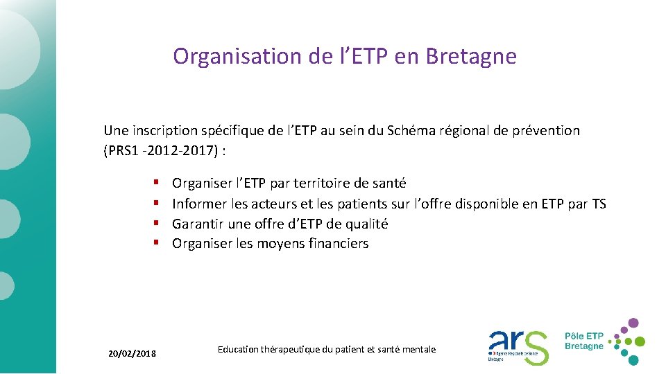 Organisation de l’ETP en Bretagne Une inscription spécifique de l’ETP au sein du Schéma