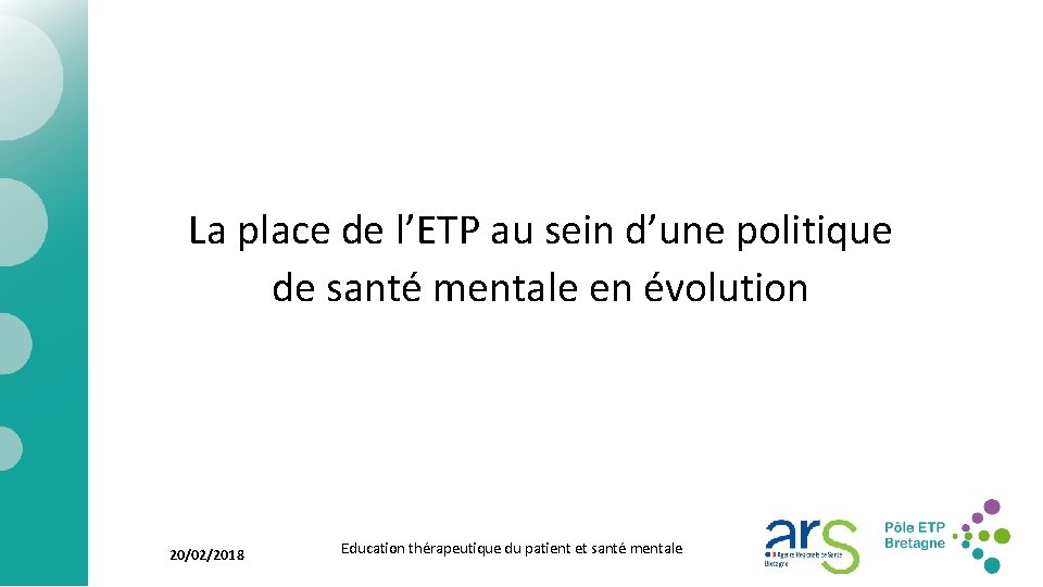 La place de l’ETP au sein d’une politique de santé mentale en évolution 20/02/2018