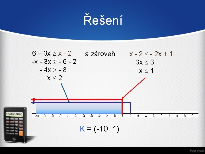 Řešení 6 – 3 x x - 2 -x - 3 x - 6