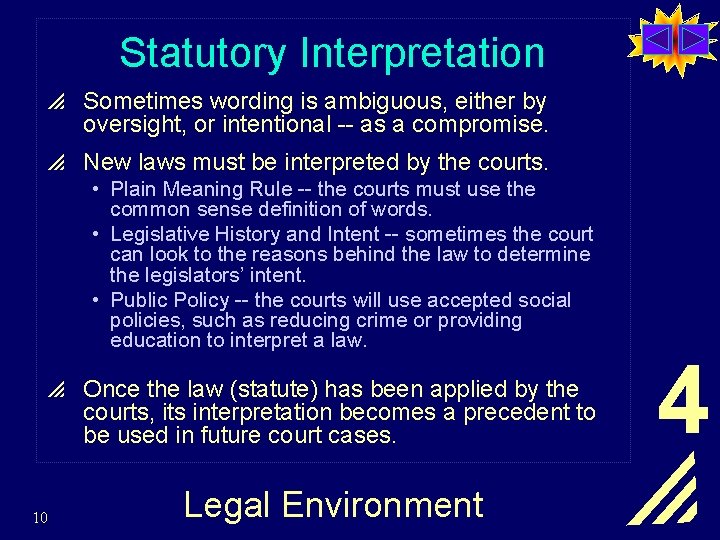 Statutory Interpretation p Sometimes wording is ambiguous, either by oversight, or intentional -- as
