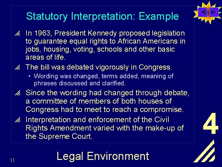 Statutory Interpretation: Example p In 1963, President Kennedy proposed legislation to guarantee equal rights