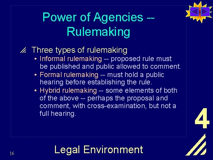 Power of Agencies -Rulemaking p Three types of rulemaking • Informal rulemaking -- proposed