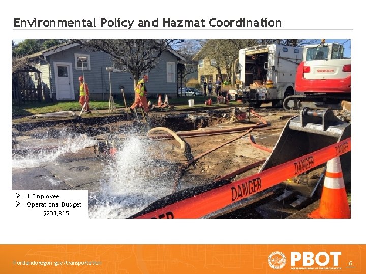 Environmental Policy and Hazmat Coordination Ø 1 Employee Ø Operational Budget $233, 815 Portlandoregon.