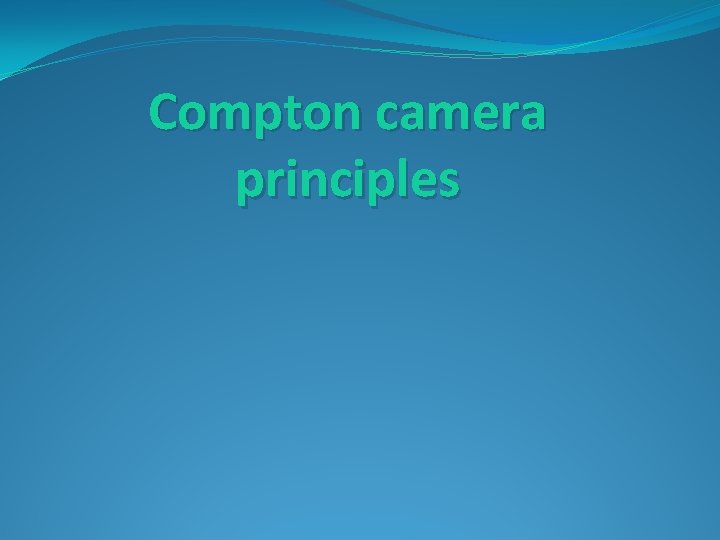 Compton camera principles 
