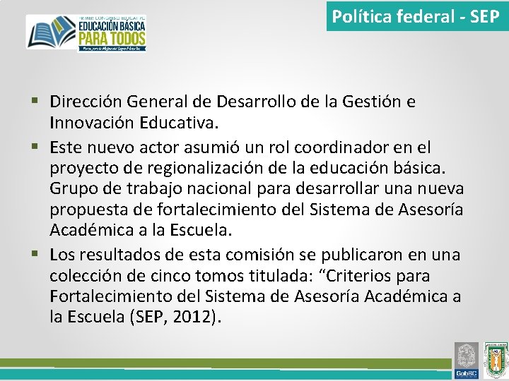 Política federal - SEP § Dirección General de Desarrollo de la Gestión e Innovación