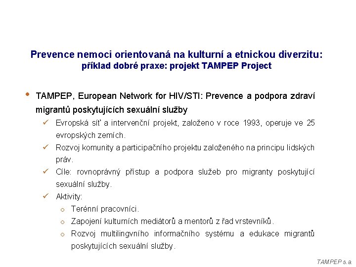 Prevence nemoci orientovaná na kulturní a etnickou diverzitu: příklad dobré praxe: projekt TAMPEP Project