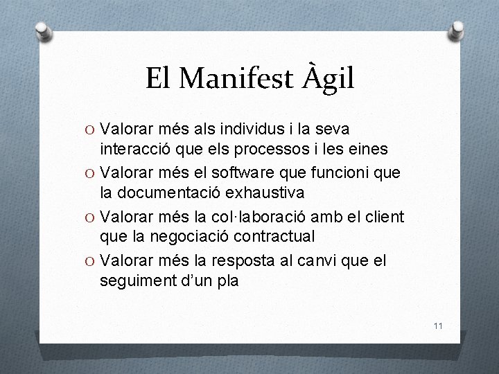 El Manifest Àgil O Valorar més als individus i la seva interacció que els