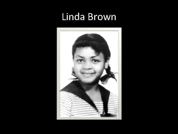 Linda Brown 