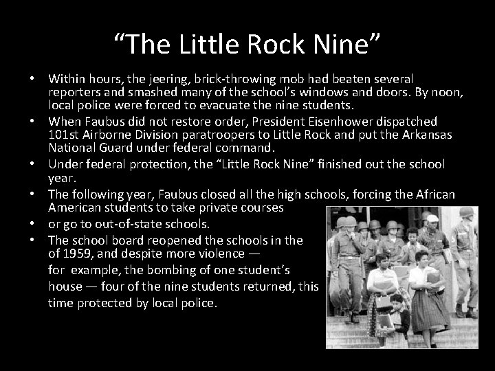 “The Little Rock Nine” • Within hours, the jeering, brick throwing mob had beaten