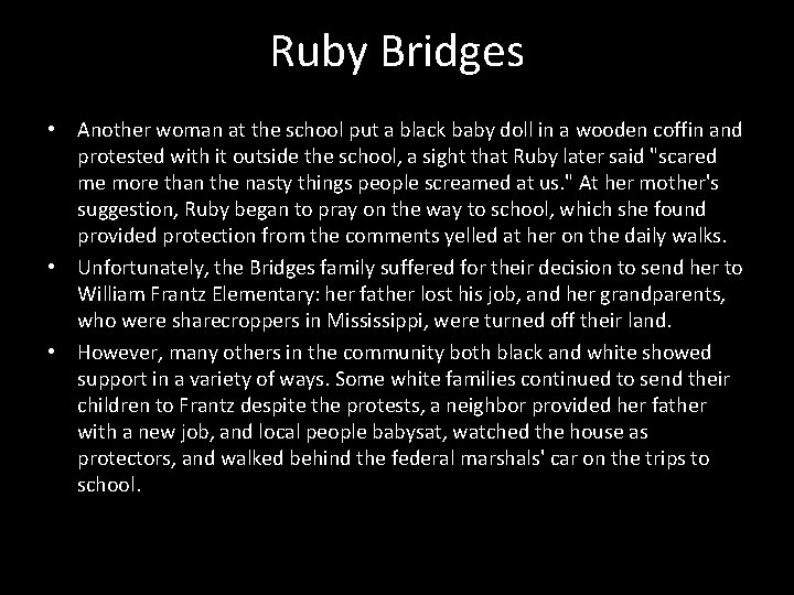 Ruby Bridges • Another woman at the school put a black baby doll in