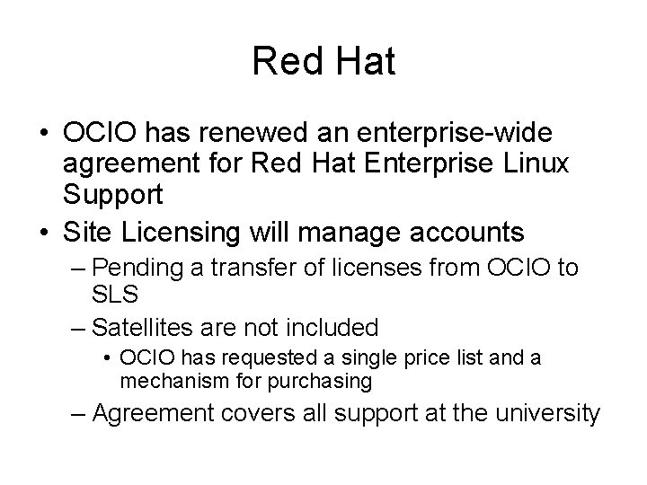 Red Hat • OCIO has renewed an enterprise-wide agreement for Red Hat Enterprise Linux