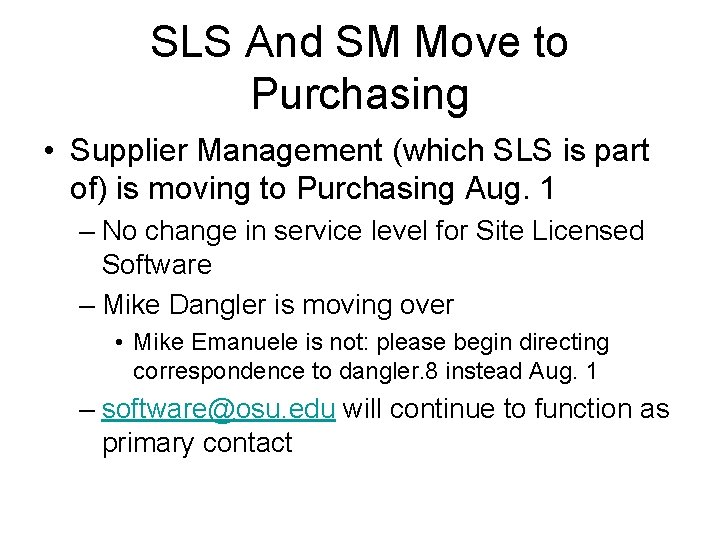 SLS And SM Move to Purchasing • Supplier Management (which SLS is part of)