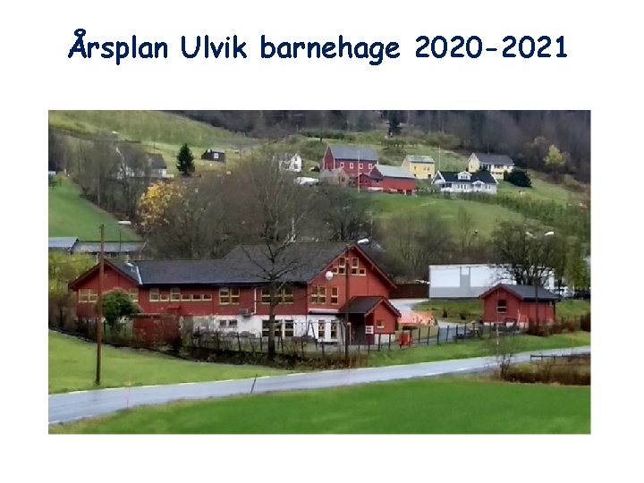 Årsplan Ulvik barnehage 2020 -2021 