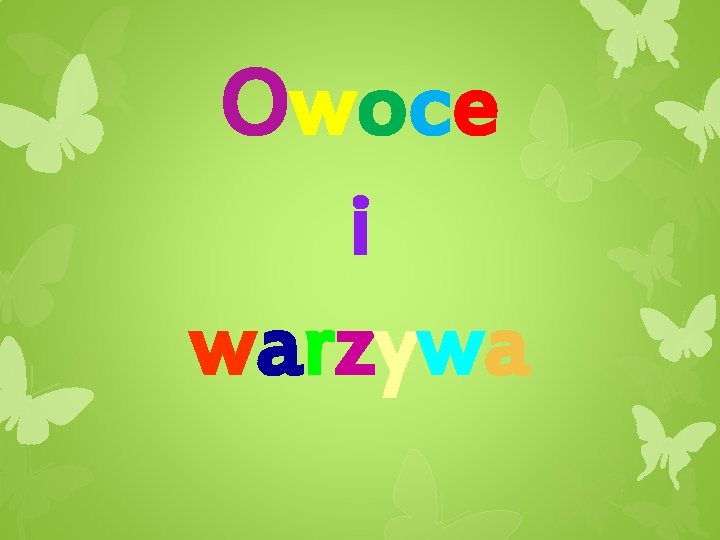 Owoce i warzywa 