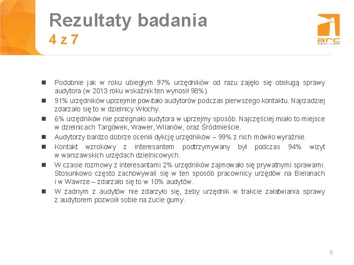 Rezultaty badania Tytuł slajdu 4 z 7 n n n n Podobnie jak w