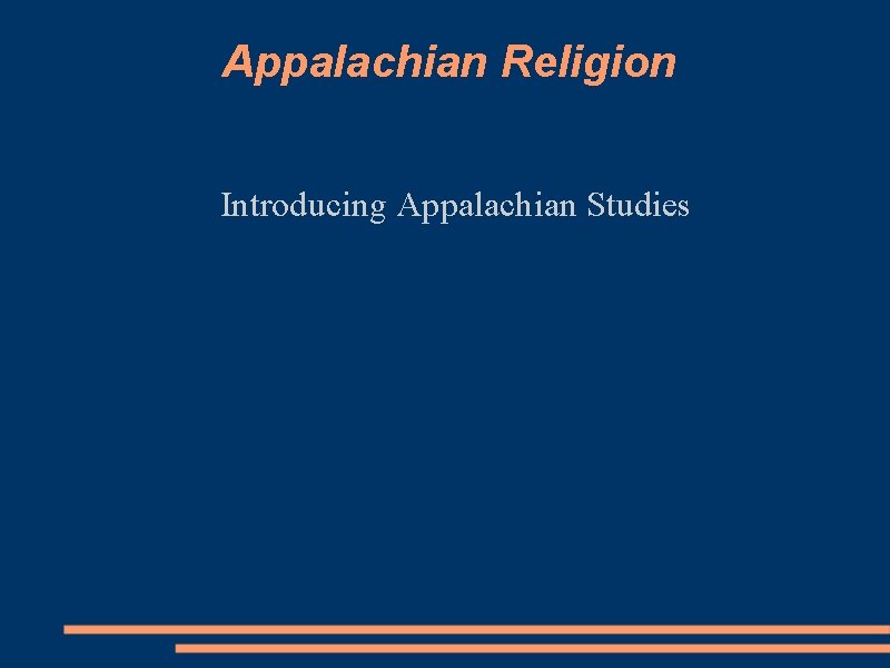 Appalachian Religion Introducing Appalachian Studies 