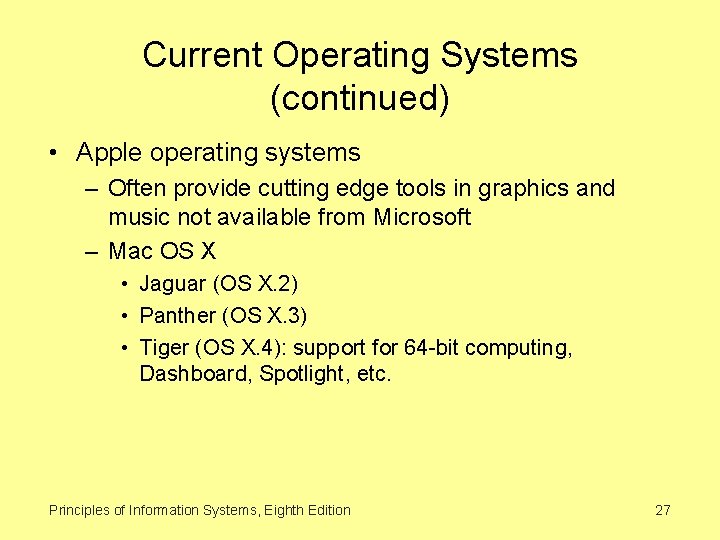 Current Operating Systems (continued) • Apple operating systems – Often provide cutting edge tools