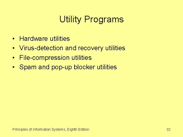 Utility Programs • • Hardware utilities Virus-detection and recovery utilities File-compression utilities Spam and