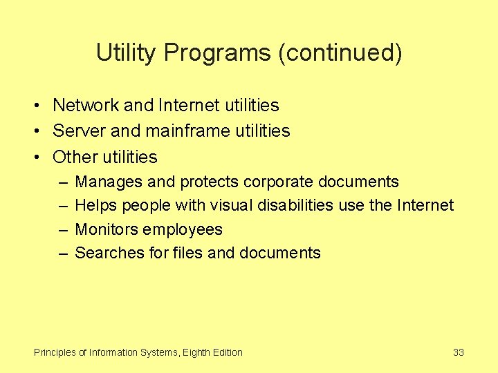 Utility Programs (continued) • Network and Internet utilities • Server and mainframe utilities •