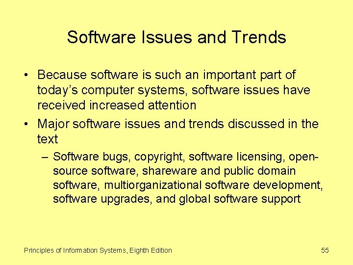 Software Issues and Trends • Because software is such an important part of today’s