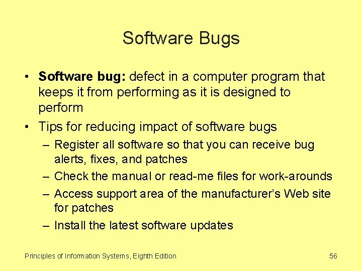 Software Bugs • Software bug: defect in a computer program that keeps it from