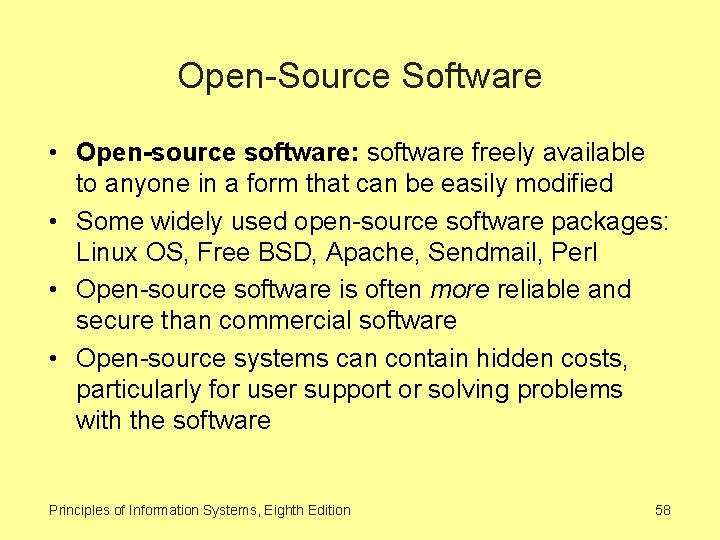 Open-Source Software • Open-source software: software freely available to anyone in a form that