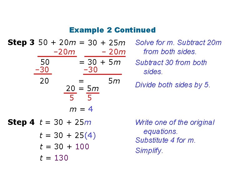 Example 2 Continued Step 3 50 + 20 m = 30 + 25 m