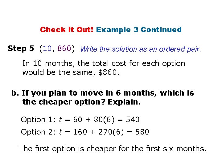 Check It Out! Example 3 Continued Step 5 (10, 860) Write the solution as