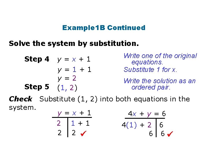 Example 1 B Continued Solve the system by substitution. Step 4 Step 5 y=x+1