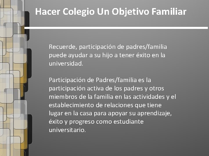 Hacer Colegio Un Objetivo Familiar Recuerde, participación de padres/familia puede ayudar a su hijo