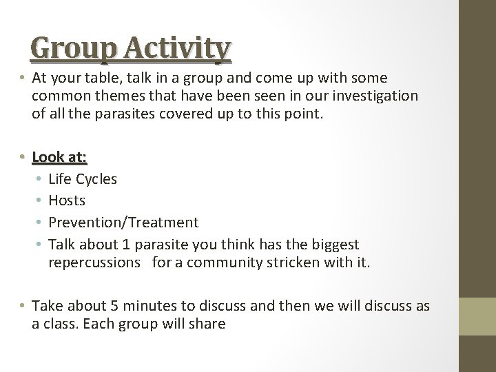 Group Activity • At your table, talk in a group and come up with