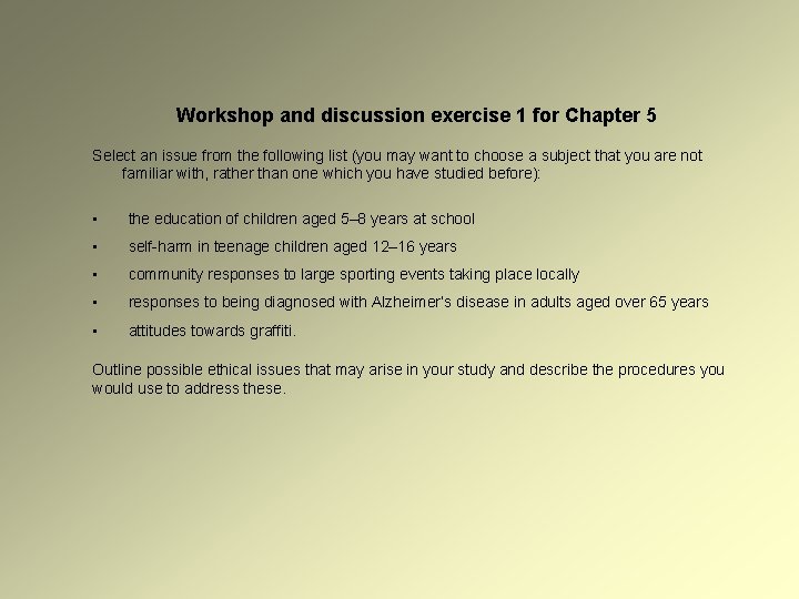 Workshop and discussion exercise 1 for Chapter 5 Select an issue from the following
