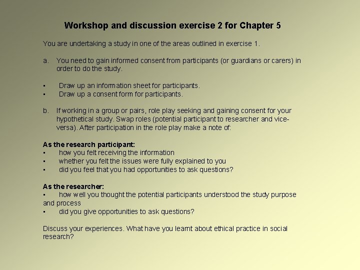 Workshop and discussion exercise 2 for Chapter 5 You are undertaking a study in