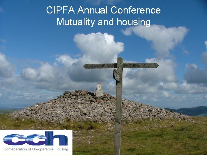 CIPFA Annual Conference Mutuality and housing 