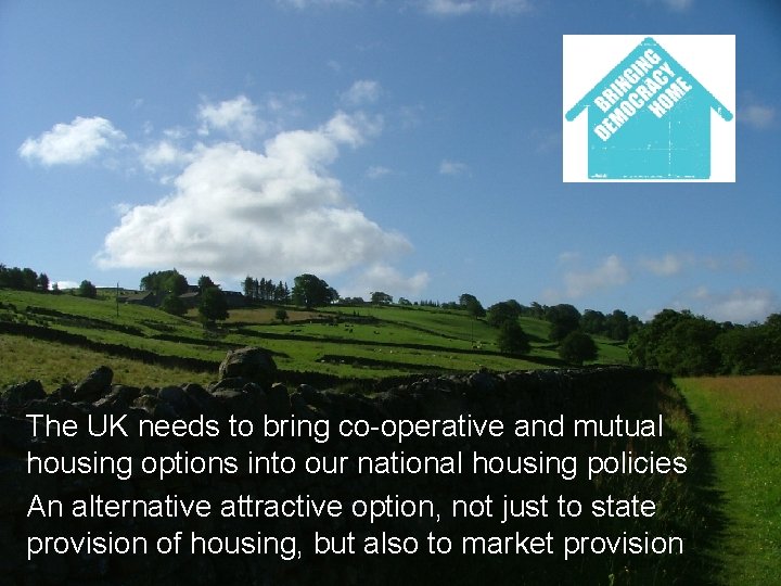 The UK needs to bring co-operative and mutual housing options into our national housing