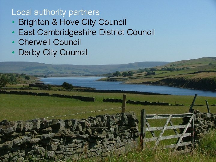 Local authority partners • Brighton & Hove City Council • East Cambridgeshire District Council