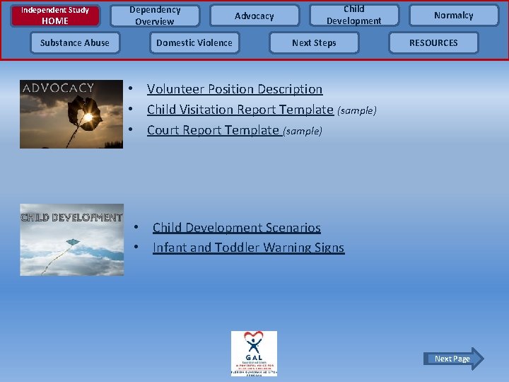 Independent Study HOME Substance Abuse Dependency Overview Domestic Violence Advocacy Child Development Next Steps